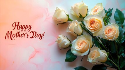 Light Yellow Roses with "Happy Mother's Day!" Text on a Pastel Background 