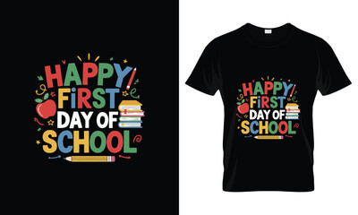 Happy First Day Back to School typography T-shirt

