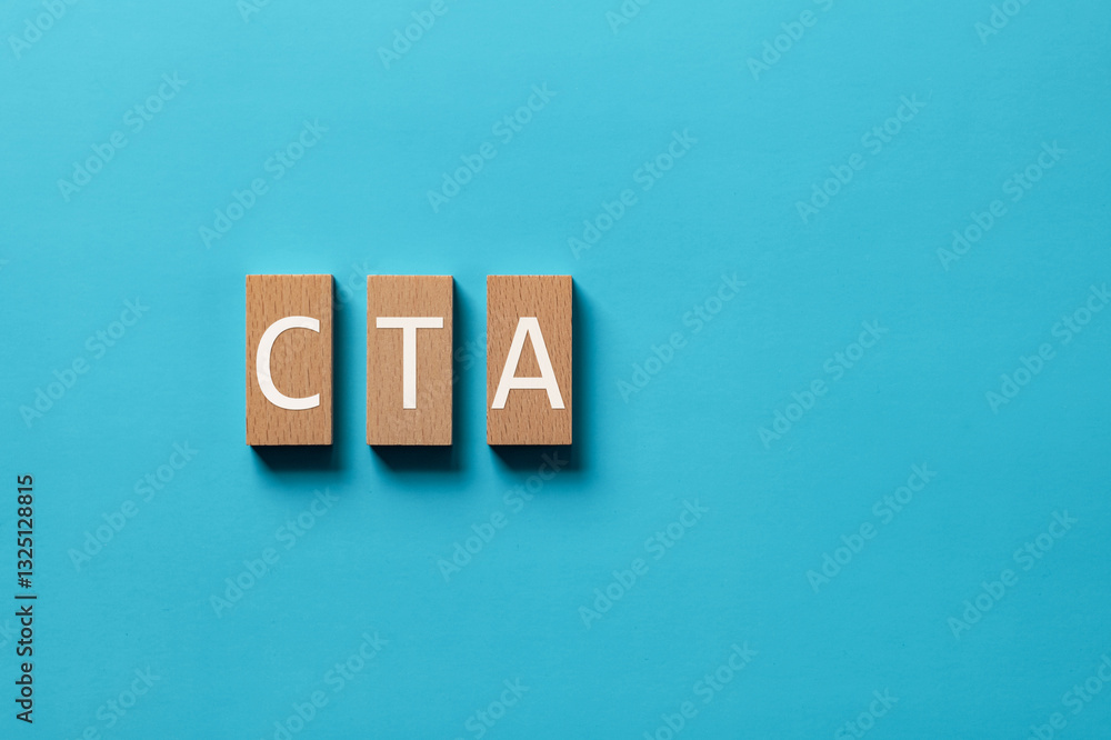 Poster there is wood block with the word cta. it is an abbreviation for call to action as eye-catching imag