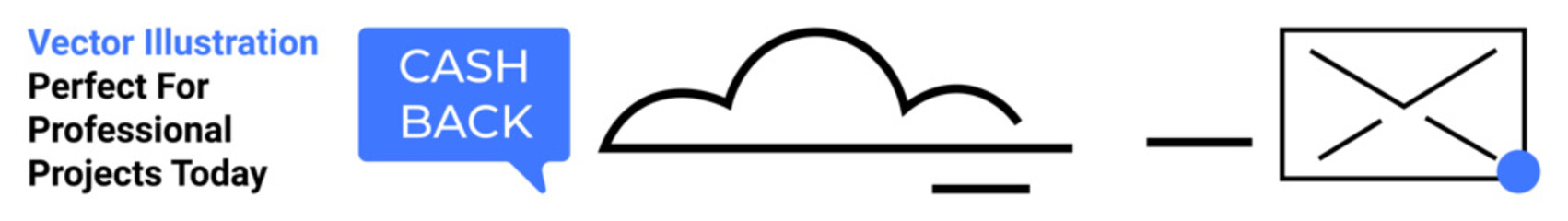 Cashback speech bubble, cloud icon, and email envelope with notification dot. Ideal for finance, cloud services, email alerts, digital marketing, minimal design, online transactions flat landing