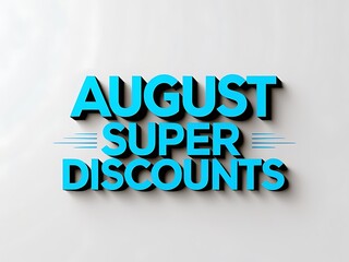 Fototapeta premium An advertisement image showing the words august super discounts