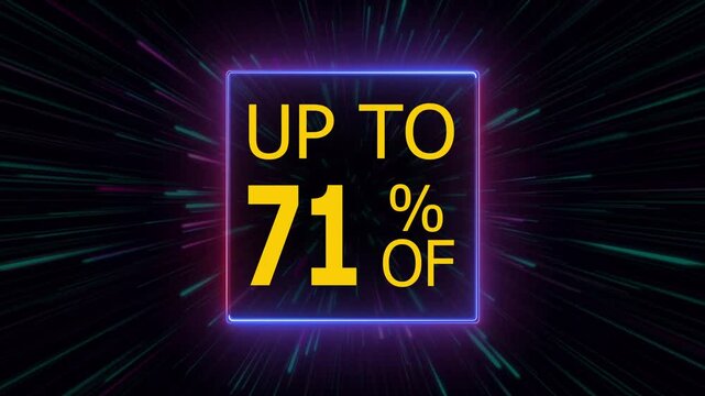 Up to 71 Percent off sale discount, animated 71 percent discount offer with neon line border with abstract neon lines zoom background, 71 percent price sale price tag, discount offer, 71 % off