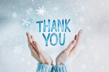 A minimalist composition of floating hands holding "THANK YOU" in icy blue typography, with soft snowflakes drifting down.