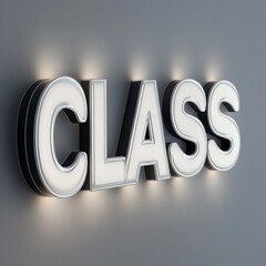 Illuminated "CLASS" Sign: Bold, Modern Typography with a Glossy Finish, Set Against a Neutral Gray Wall