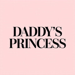Fototapeta premium daddy's princess