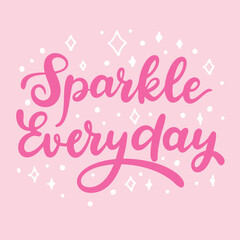 Sparkle Everyday text lettering. Hand drawn vector art.