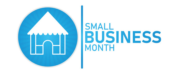 Small Business Month.  Support Local Entrepreneurs and Growth