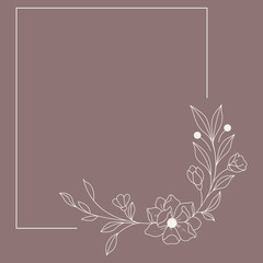 Floral and square hand drawn style. Floral brown frame of twigs, leaves and flowers. Frames for the Valentine's day, wedding decor, logo and identity template.