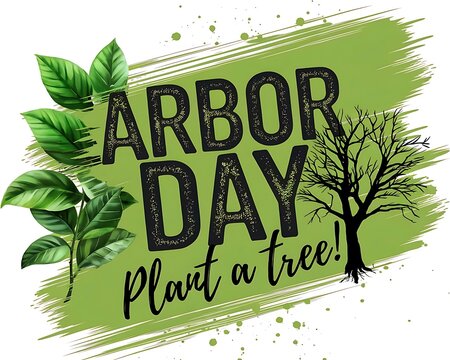 Arbor Day: A visually compelling graphic celebrating Arbor Day, featuring lush green foliage and a silhouette of a tree.