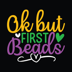 Ok but First Beads