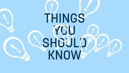 Things You Should Know Bulbs Blue Bottom To Top Moving Text 