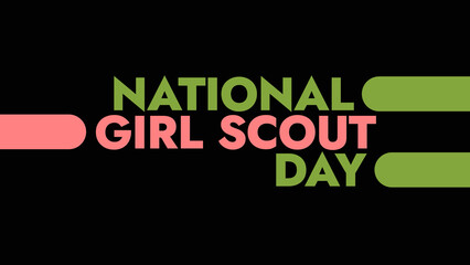 National Girl Scout Day colorful text typography on white or black background banner illustration great for wishing and celebrating awareness for Happy National Girl Scout Day