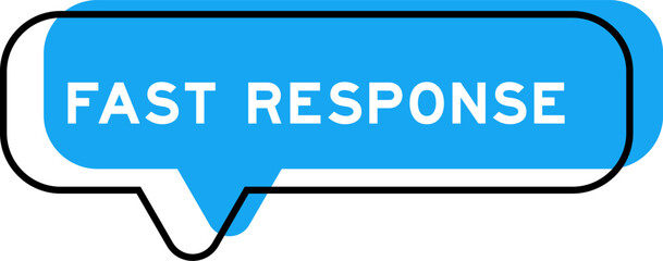 Speech banner and blue shade with word fast response on white background