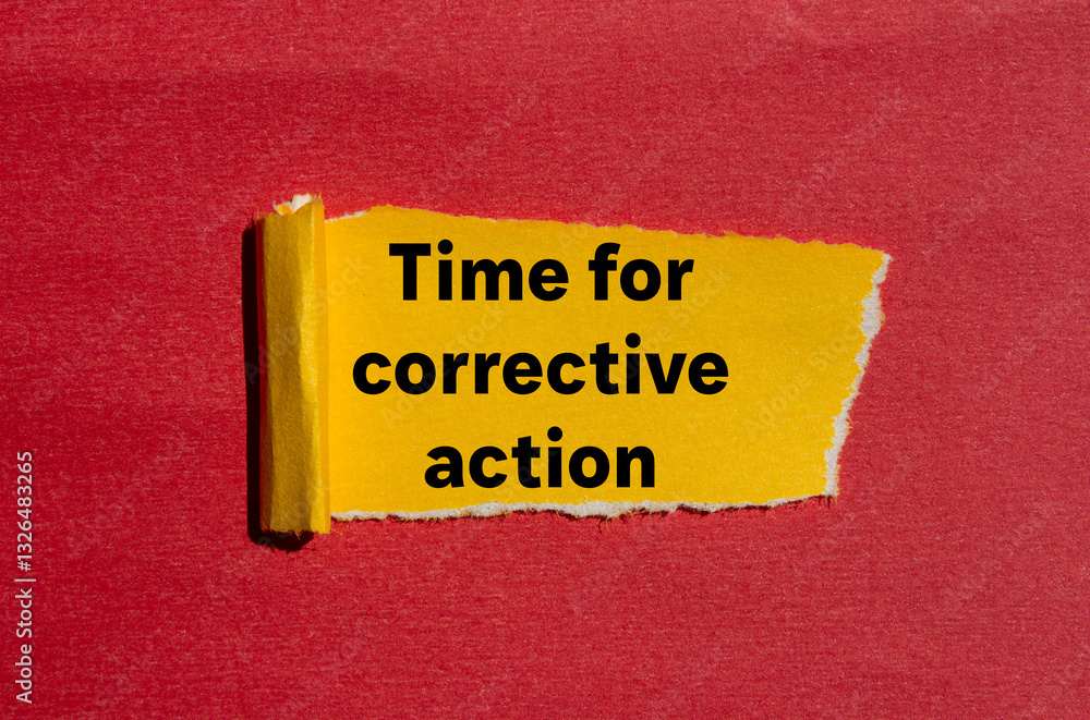 Leinwandbilder time for corrective action message written on ripped torn yellow paper on red background. conceptual