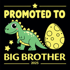 Promoted to Big Brother 2025 Dinosaur T-Shirt Design