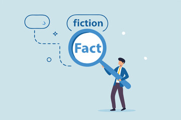 Fact checking, analyze truth, lie or dishonesty, proof information, decision to identify fact, verification or validate data concept, businessman with magnifying glass analyze fact from false info.