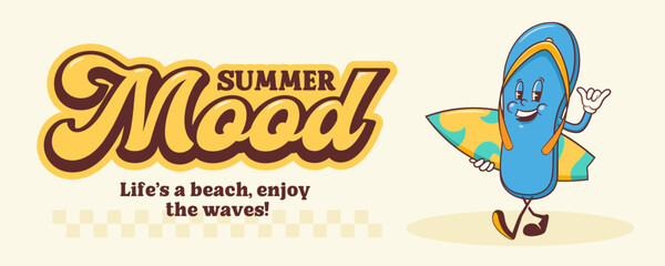Summer Mood Surfing Retro Cartoon Groovy Characters Banner. Cute Funny Flip Flops Slipper with Surf Board Illustration. Beach Vacation Personage Walking Smiling Vintage Vector Drawing Poster Isolated