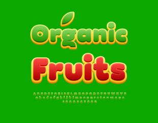 Vector Advertising emblem Organic Fruits with Bright Alphabet Letters and Numbers set. Creative Trendy Font