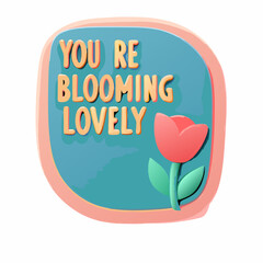 Obraz premium Floral inspiration motivational quote design digital art home decor bright and cheerful modern viewpoint