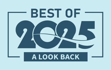 best of 2025 year review blue lettering isolated on blue background. Creative design.
