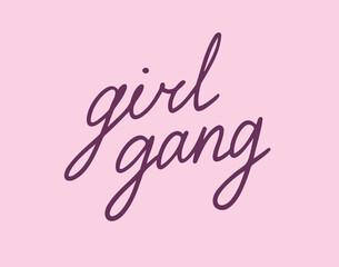 girl gang hand drawn lettering card. The inscription girl gang. Pink girl gang lettering for greeting cards, posters, T-shirts, banners, print invitations.