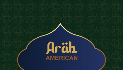 April is Arab American Heritage Month. Vector template Design for banner, greeting card, poster, prints, social media post ,flyer , T shirt with background.