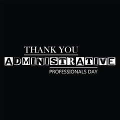 Administrative Professionals' Day. 25 april , Typography Design For T Shirt Poster, Banner,  Vector design Eps Illustrations