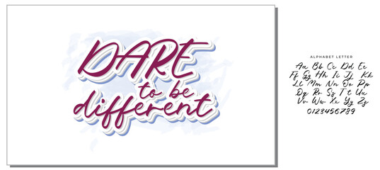 Dare to be different.Inspirational quote.Hand drawn illustration with hand lettering. 