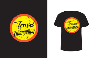 Travel Emergency T-shirt design 2025