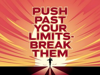 Push past your limits—then break them. Typography and Colorful Background Motivational Quote T-shirt Design Illustration