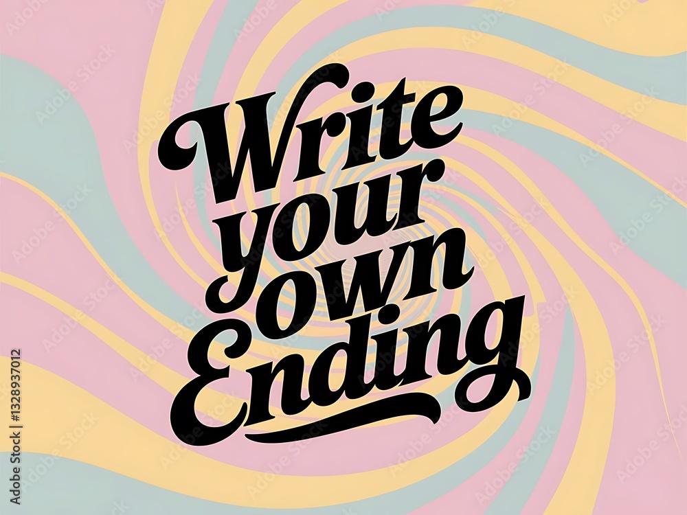 Fototapete defy the script—write your own ending. typography and colorful background motivational quote t-shirt
