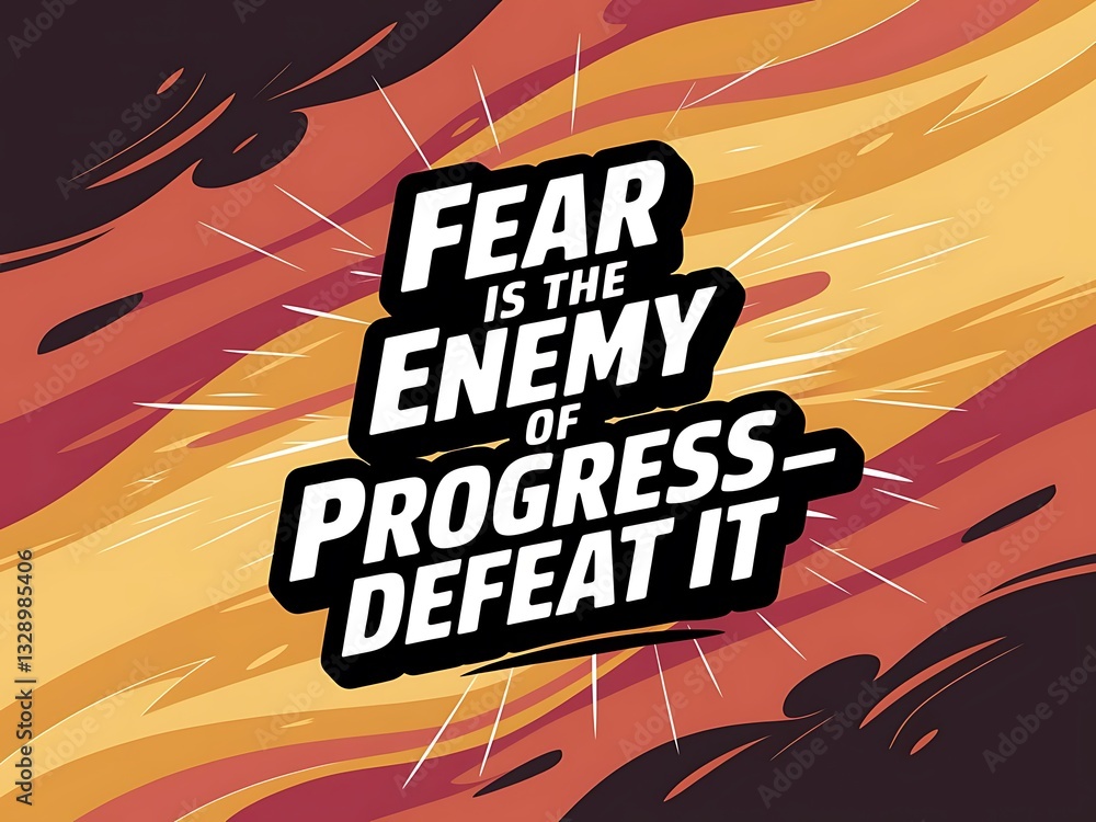 Poster fear is the enemy of progress—defeat it. typography and colorful background motivational quote t-shi