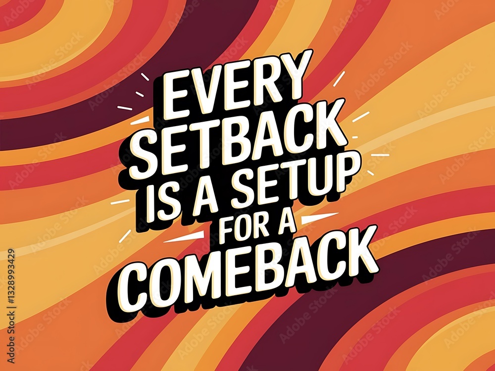Poster every setback is a setup for a comeback. typography and colorful background motivational quote t-shi
