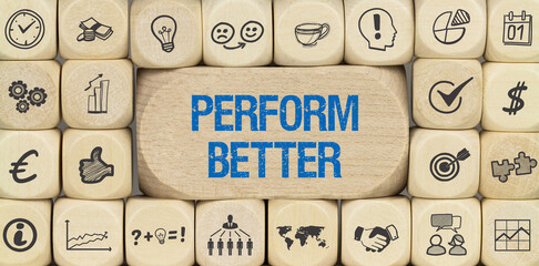 Perform Better	
