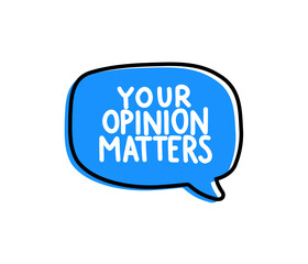 Your Opinion Matters. Badge, icon, logo vector design illustration on white background