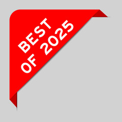 Red color of corner label banner with word best of 2025 on gray background