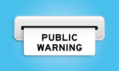 White coupon banner with word public warning from machine on blue color background