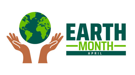 Earth Month background banner or poster design template. observed every year in  April. Holiday concept. Use to any Template, card, poster, placard, template.