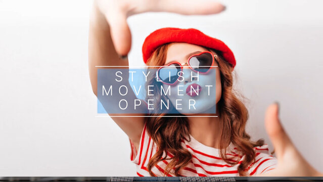 Stylish Movement Opener