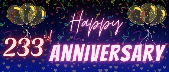 233rd anniversary neon calligraphy text and number. Confetti and balloon isolated on elegant blue gradient background, sparkle, design for greeting card, print. Two hundred thirty three anniversary