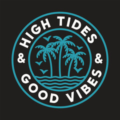 High Tides & Good Vibes