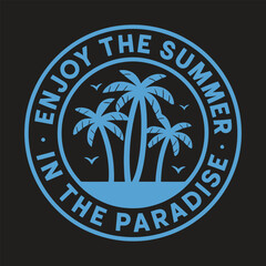 Enjoy The Summer In The Paradise Badge T-Shirt Design