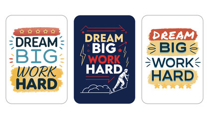 Fototapeta premium Dream Big, Work Hard Typography T-shirt design