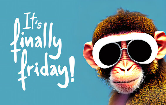 Finally Friday monkey message