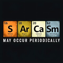 Playful Sarcasm Periodic Table Elements T-Shirt