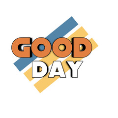 Minimalist 'Good Day' Graphic with Bold Colors