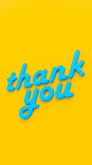 Blue thank you message on a yellow stage, a theme of joy and gratitude, 3D illustration