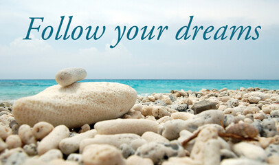 Follow your dreams sea landscape