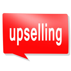 Upselling word on red speech bubble