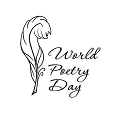 Elegant "World Poetry Day" lettering with a quill illustration, perfect for posters, social media, cards, and literary-themed designs celebrating poetry.